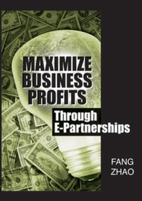 Cover image: Maximize Business Profits Through E-Partnerships 9781591407881