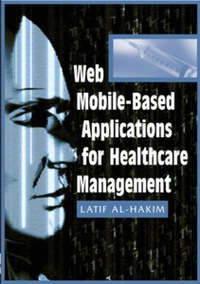 Imagen de portada: Web Mobile-Based Applications for Healthcare Management 9781591406587
