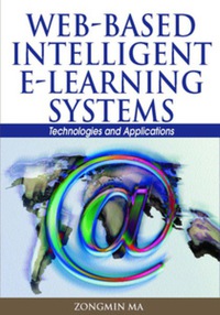 Cover image: Web-Based Intelligent E-Learning Systems 9781591407294