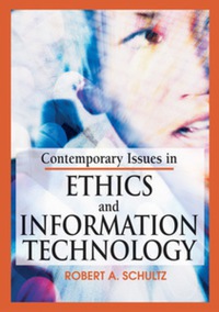 Cover image: Contemporary Issues in Ethics and Information Technology 9781591407799