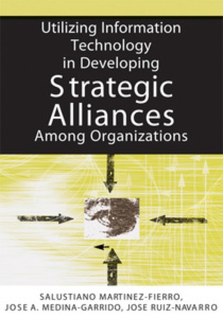 Omslagafbeelding: Utilizing Information Technology in Developing Strategic Alliances Among Organizations 9781591408932