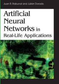 Imagen de portada: Artificial Neural Networks in Real-Life Applications 9781591409021