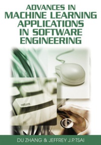 Cover image: Advances in Machine Learning Applications in Software Engineering 9781591409410