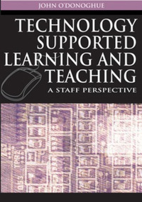 Cover image: Technology Supported Learning and Teaching 9781591409625