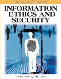 Cover image: Encyclopedia of Information Ethics and Security 9781591409878