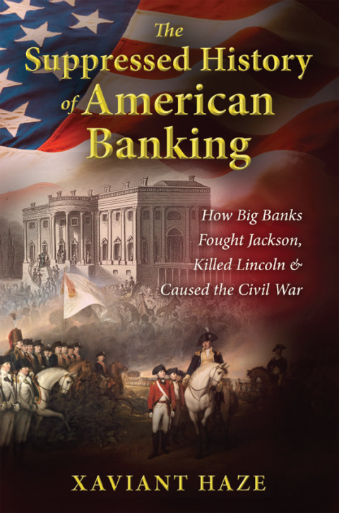 The Suppressed History of American Banking: How Big Banks Fought Jackson, Killed Lincoln, and Caused the Civil War - FULL INSTANT DOWNLOAD | PDF DOCX EPUB