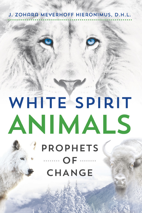 White Spirit Animals: Prophets of Change - FULL INSTANT DOWNLOAD | PDF DOCX EPUB