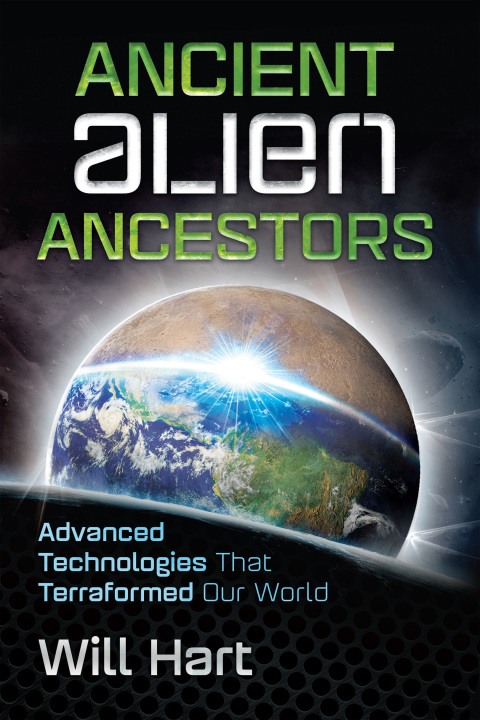 Ancient Alien Ancestors: Advanced Technologies That Terraformed Our World - FULL INSTANT DOWNLOAD | PDF DOCX EPUB