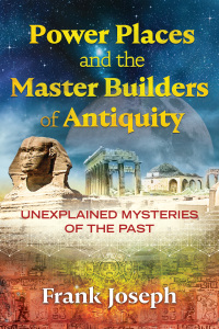 Cover image: Power Places and the Master Builders of Antiquity 9781591433132