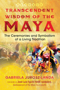 Cover image: Transcendent Wisdom of the Maya 9781591433347