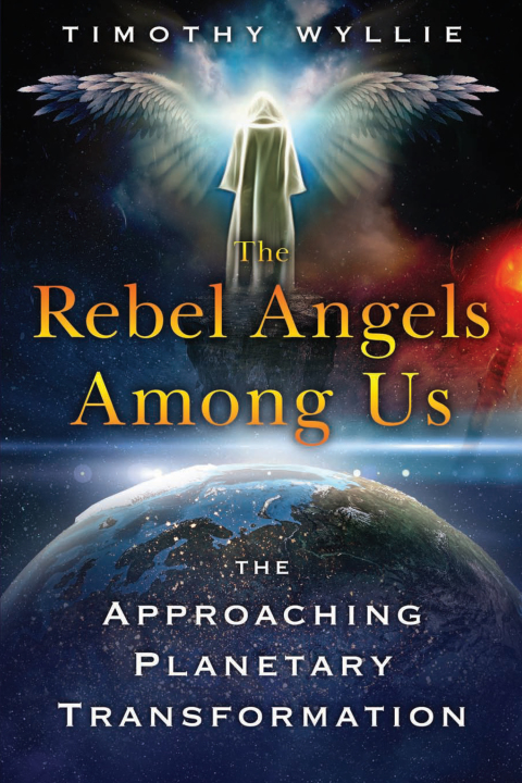 The Rebel Angels among Us: The Approaching Planetary Transformation - FULL INSTANT DOWNLOAD | PDF DOCX EPUB