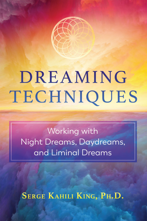 Dreaming Techniques : Working with Night Dreams, Daydreams, and Liminal Dreams - FULL INSTANT DOWNLOAD | PDF DOCX EPUB