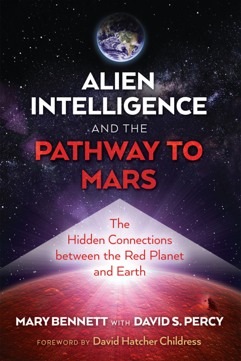 Alien Intelligence and the Pathway to Mars: The Hidden Connections between the Red Planet and Earth - FULL INSTANT DOWNLOAD | PDF DOCX EPUB