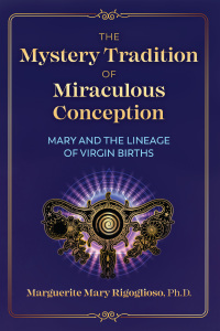 Cover image: The Mystery Tradition of Miraculous Conception 9781591434139