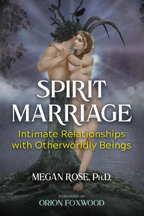 Spirit Marriage: Intimate Relationships with Otherworldly Beings - FULL INSTANT DOWNLOAD | PDF DOCX EPUB