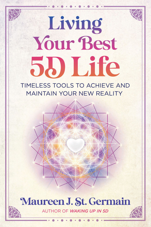 Living Your Best 5D Life: Timeless Tools to Achieve and Maintain Your New Reality - FULL INSTANT DOWNLOAD | PDF DOCX EPUB