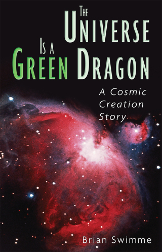 Cover image: The Universe Is a Green Dragon 9780939680146