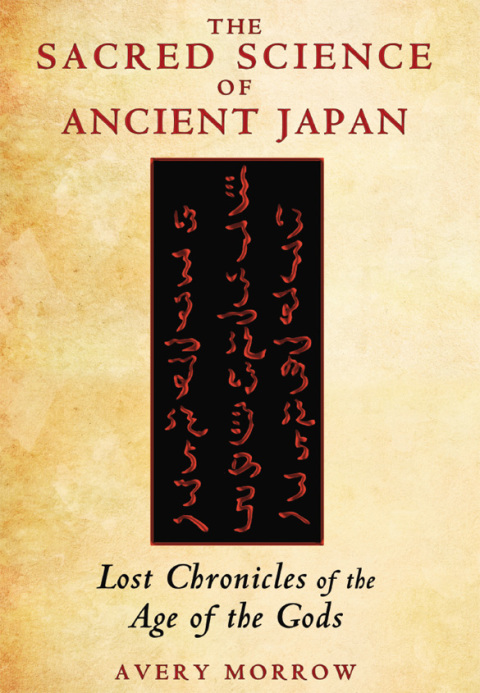 The Sacred Science of Ancient Japan: Lost Chronicles of the Age of the Gods - FULL INSTANT DOWNLOAD | PDF DOCX EPUB