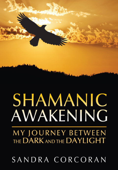 Shamanic Awakening: My Journey between the Dark and the Daylight, 2nd Edition - FULL INSTANT DOWNLOAD | PDF DOCX EPUB