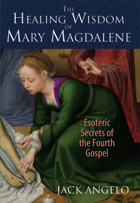 The Healing Wisdom of Mary Magdalene : Esoteric Secrets of the Fourth Gospel - FULL INSTANT DOWNLOAD | PDF DOCX EPUB