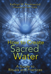 Cover image: How to Create Sacred Water 9781591431411
