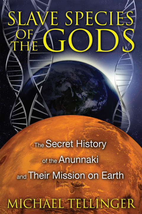 Slave Species of the Gods: The Secret History of the Anunnaki and Their Mission on Earth, 2nd Edition - FULL INSTANT DOWNLOAD | PDF DOCX EPUB
