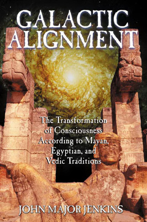 Galactic Alignment: The Transformation of Consciousness According to Mayan, Egyptian, and Vedic Traditions - FULL INSTANT DOWNLOAD | PDF DOCX EPUB
