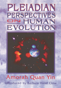 Cover image: Pleiadian Perspectives on Human Evolution 9781879181335