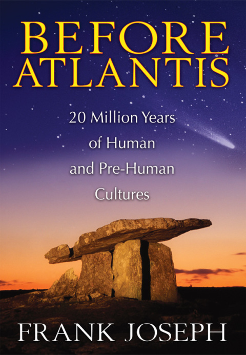 Before Atlantis: 20 Million Years of Human and Pre-Human Cultures - FULL INSTANT DOWNLOAD | PDF DOCX EPUB
