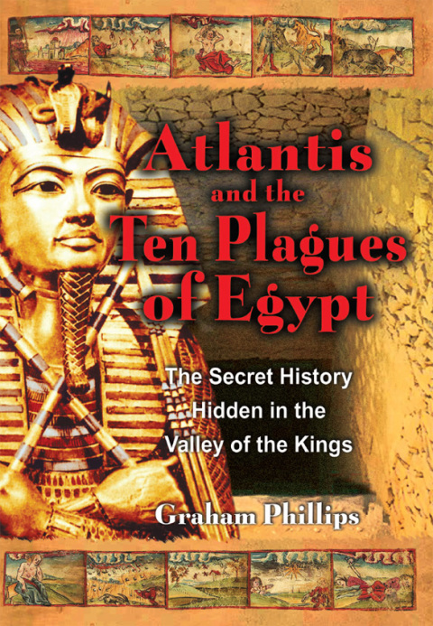 Atlantis and the Ten Plagues of Egypt: The Secret History Hidden in the Valley of the Kings, 2nd Edition - FULL INSTANT DOWNLOAD | PDF DOCX EPUB