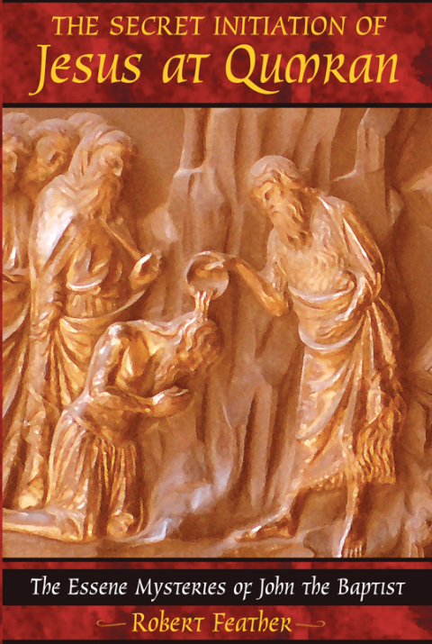 The Secret Initiation of Jesus at Qumran: The Essene Mysteries of John the Baptist - FULL INSTANT DOWNLOAD | PDF DOCX EPUB