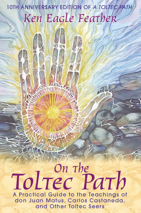 On the Toltec Path: A Practical Guide to the Teachings of don Juan Matus, Carlos Castaneda, and Other Toltec Seers, 2nd Edition - FULL INSTANT DOWNLOAD | PDF DOCX EPUB