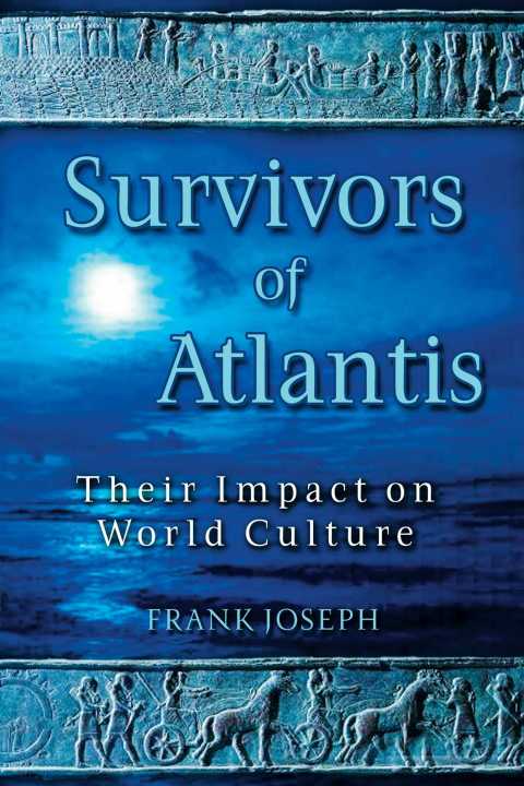 Survivors of Atlantis: Their Impact on World Culture - FULL INSTANT DOWNLOAD | PDF DOCX EPUB