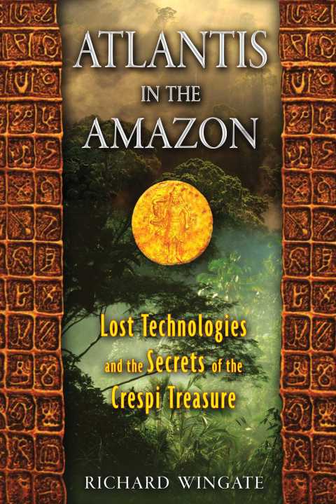 Atlantis in the Amazon: Lost Technologies and the Secrets of the Crespi Treasure - FULL INSTANT DOWNLOAD | PDF DOCX EPUB