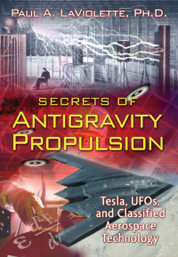 Cover image: Secrets of Antigravity Propulsion 9781591430780