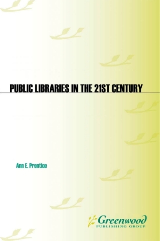 صورة الغلاف: Public Libraries in the 21st Century 1st edition 9781591588535