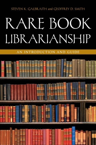Cover image: Rare Book Librarianship 1st edition 9781591588818