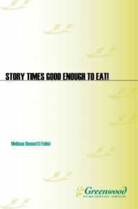 Imagen de portada: Story Times Good Enough to Eat! 1st edition