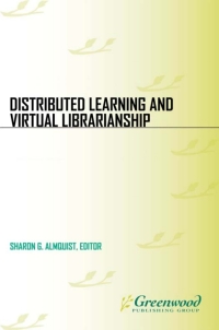 صورة الغلاف: Distributed Learning and Virtual Librarianship 1st edition