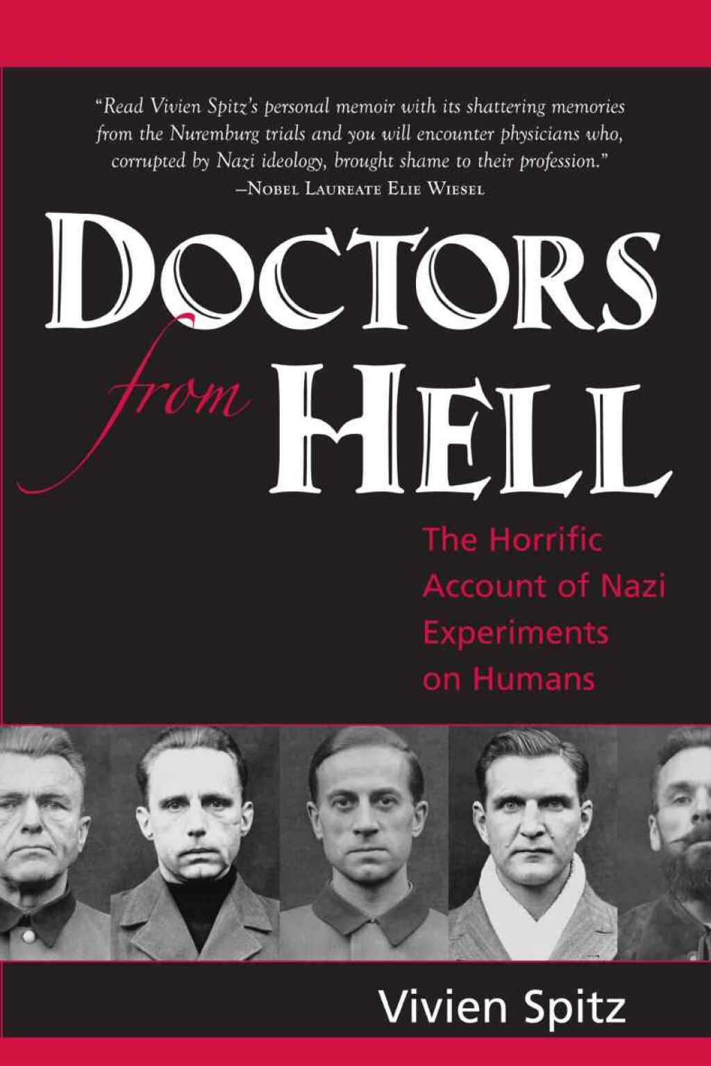 Doctors From Hell The Horrific Account of Nazi Experiments on Humans