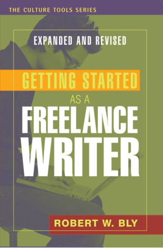 صورة الغلاف: Getting Started as a Freelance Writer 9781591810698