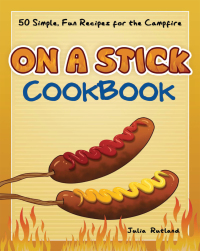 Cover image: On a Stick Cookbook 9781591938217