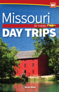 表紙画像: Missouri Day Trips by Theme 9781591939535