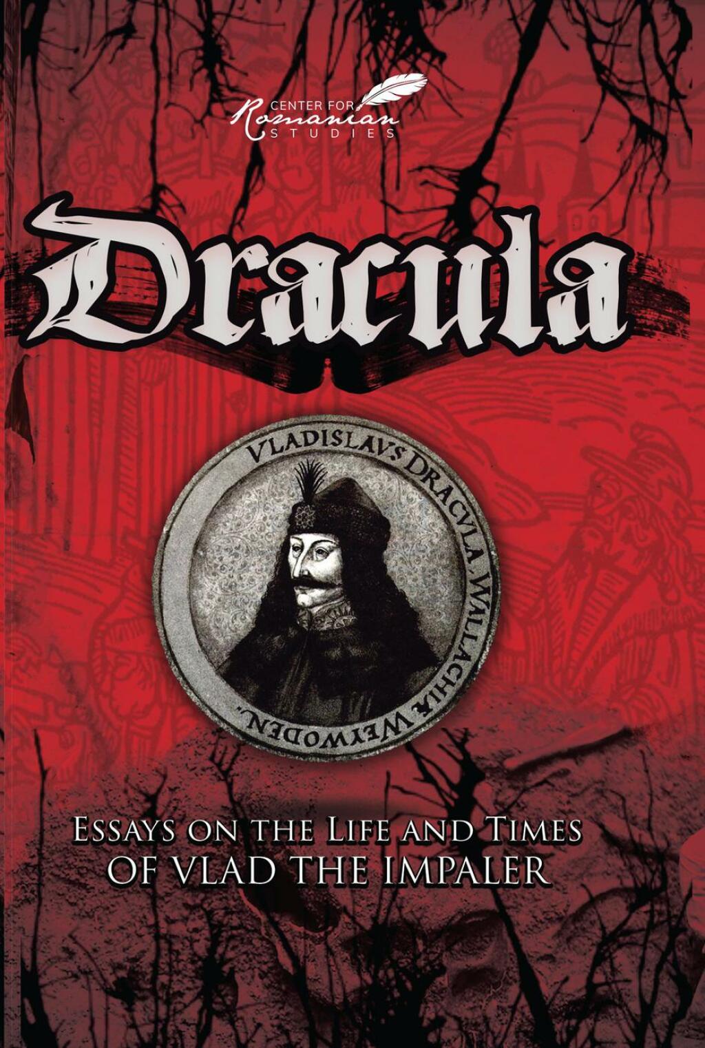 Dracula Essays of the Life and Times of Vlad the Impaler