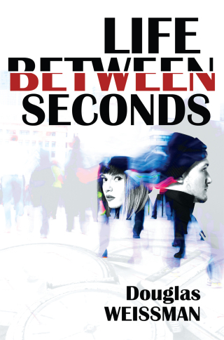 Cover image: Life Between Seconds 9781592111749