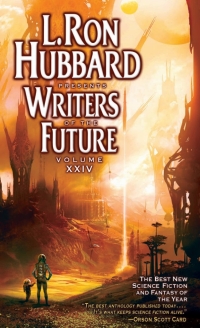 Cover image: L. Ron Hubbard Presents Writers of the Future Volume 24 9781592123742