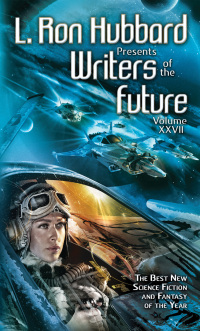 表紙画像: L. Ron Hubbard Presents Writers of the Future Volume 27 9781592128709