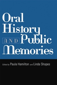 Cover image: Oral History and Public Memories 9781592131402