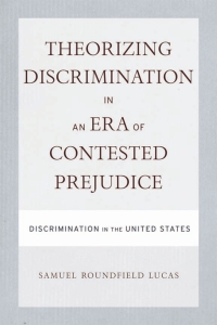 Cover image: Theorizing Discrimination in an Era of Contested Prejudice 9781592139125