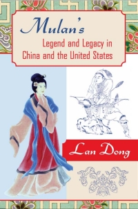 Imagen de portada: Mulan's Legend and Legacy in China and the United States 9781592139705